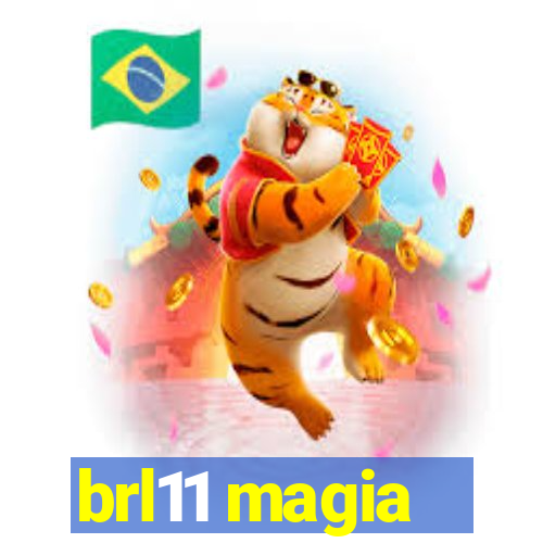 brl11 magia